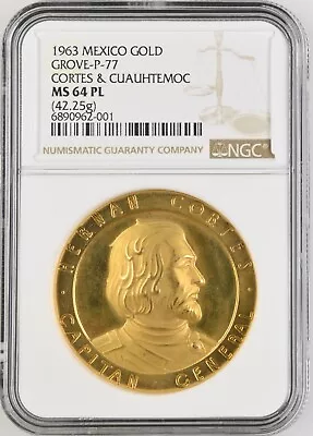 1963 Mexico Gold Medallion Cortes & Cuauhtemoc Grove-P-77 NGC MS64 PL • $4999.99