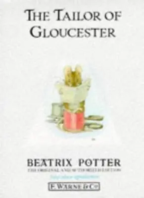 The Tailor Of Gloucester (The Original Peter Rabbit Books) By B .9780723234623 • £2.51