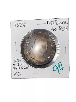 $9.99 • Buy 1824 Portuguese 40 Ries Bronze Coin