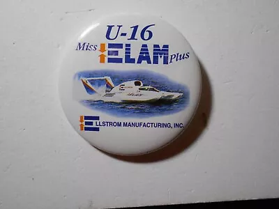 Unlimited Hydroplane Button - U-16 Miss Elam Plus Ellstrom Manufacturing Inc. • $3