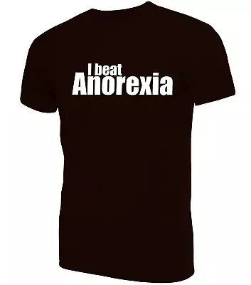 I Beat Anorexia T-Shirt ~ Present Christmas Birthday Joke Funny XXXL 4XL 5XL • £16.50