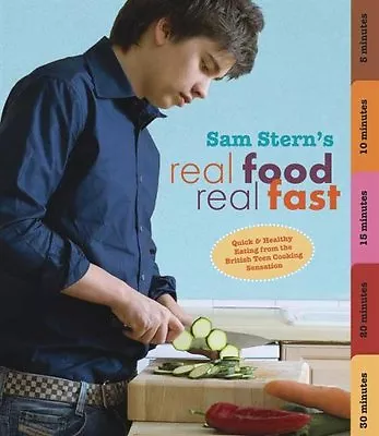 Real Food Real Fast By Sam Stern Susan Stern. 9780763635336 • £2.93