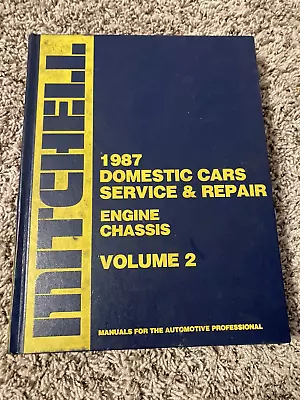 1987 Mitchell Domestic Cars Tune-up & Electrical Auto Repair Manual - Vo1. 2 • $9.99