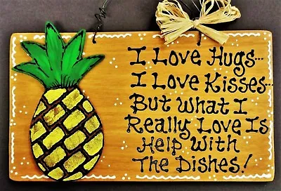 PINEAPPLE Hugs~Kisses~Dishes KITCHEN SIGN Wall Art Hanger Tropical Decor Plaque • $12.55