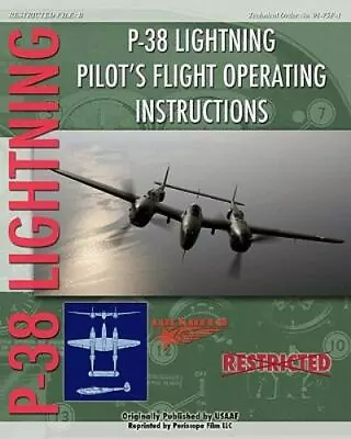 P-38 Lighting Pilot's Flight Operating Instructions By Army Air Force United S • $18.99