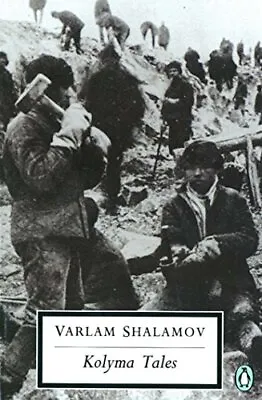 Kolyma Tales By Varlam Shalamov Paperback Book The Cheap Fast Free Post • £9.99