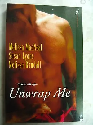 Unwrap Me Melissa Randall Susan Lyons Melissa MacNeal Pb 9780758236968 B71 • $21.95