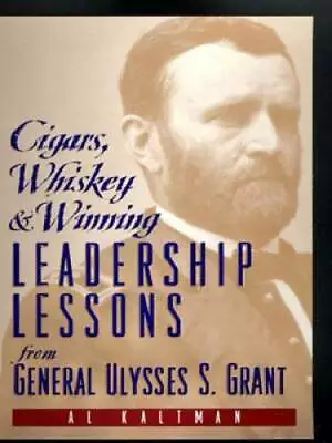 Cigars Whiskey And Winning: Leadership Lessons From General Ulysses S - GOOD • $4.45