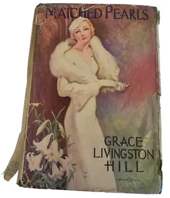 Matched Pearls By Grace Livingston Hill Romance Vintage Book • $7.99