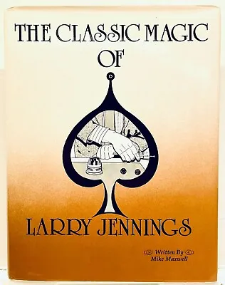 The Classic Magic Of Larry Jennings-Maxwell-1st Ed-Cards Close-Up Poker Gambling • $179.95