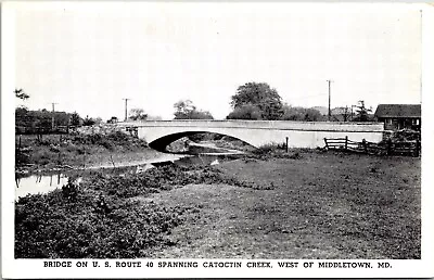 Postcard MD Middletown Maryland; Bridge; Catoctin Creek; US Route 40 R2 • $10.45