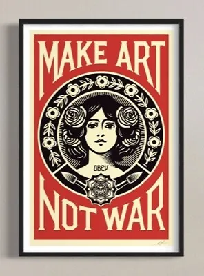 Make Art Not War – SHEPARD FAIREY - Obey - Hand Signed Print • $43.57