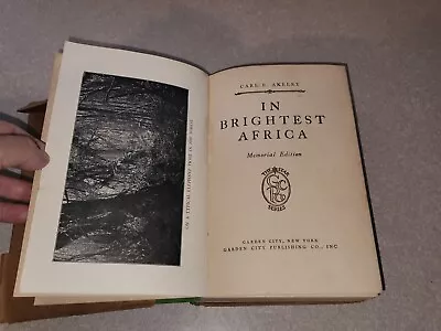 In Brightest Africa Memorial Edition Carl E Akeley 1923 Garden City NY Hardcover • $12.99