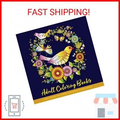 Adult Coloring Books: Flowers Mandalas Birds Butterflies: Coloring Books For Adu • $6