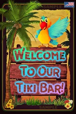 Welcome To Our Tiki Bar! 8 X12  Metal Sign Pool Beach Hot Tub Margaritaville • $14.99