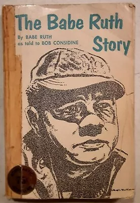 The Babe Ruth Story By Babe Ruth Book As Told To Bob Considine 6th Printing 1969 • $8.75