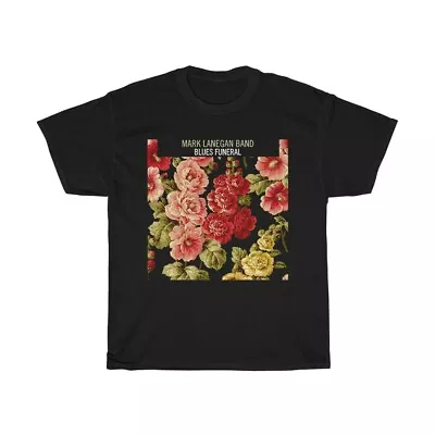 Mark Lanegan Band Blues Funeral Vintage Black Unisex S-234XL T-Shirt NE396 • $23.99