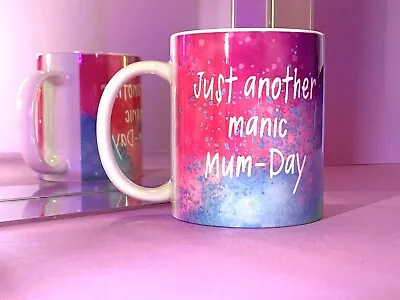 Just Another Manic Mum Day Mug - Birthday Gift Present • £7.55