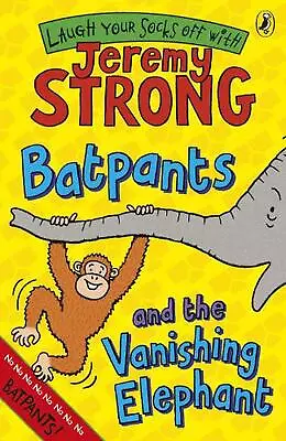 Batpants And The Vanishing Elephant By Jeremy Strong (English) Paperback Book • $20.19