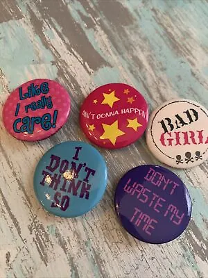 Vintage Collectible Pinback Pins Buttons 1 1/4 D  Bad Girl   Like I Really Care  • $9