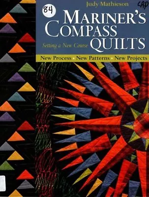 Mariner's Compass Quilts: Setting A New Course 13 Designs • $6.99