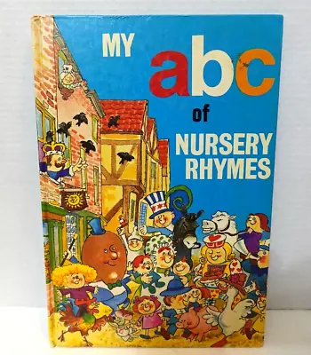 My A. B. C. Of Nursery Rhymes (vintage 1985 Hardcover Children's Book) • $1.79