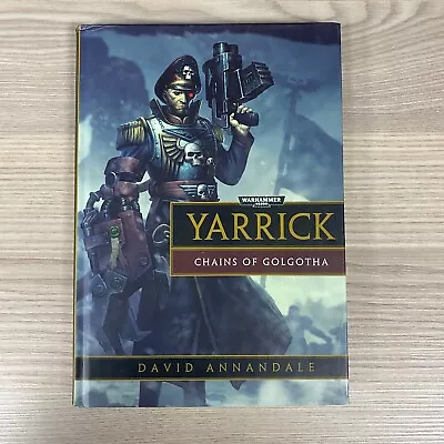 Yarrick Chains Of Golgotha Warhammer 40000 1st Edition Hardback Novel 2013 Book • £29.95