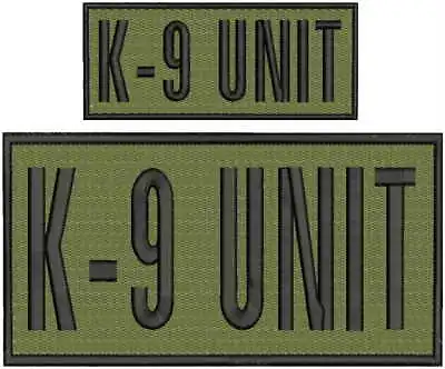K-9 UNIT EMBROIDERY PATCH 4X8 And 2x5 Hook ON BACK Od Green • $13.99