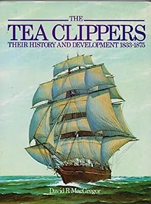 The Tea Clippers : Their History And Development 1833-1875 David • $12.88