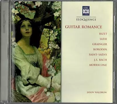 ABC Classics Eloquence Guitar Romance CD - Bizet Saint-Saens Bach Etc VG Cond • $16.12