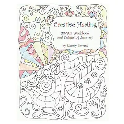 Creative Healing: 30-Day Workbook And Colouring Journey - Paperback / Softback N • £12.76