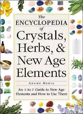 $37.66 • Buy NEW BOOK The Encyclopedia Of Crystals, Herbs, And New Age Elements - An A To Z G