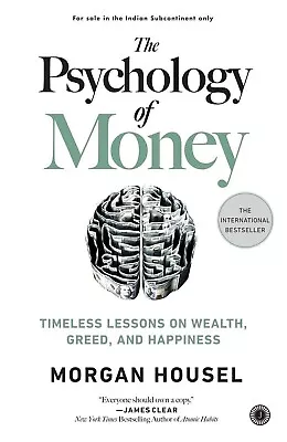 The Psychology Of Money : Timeless Lessons By Morgan Housel • £10