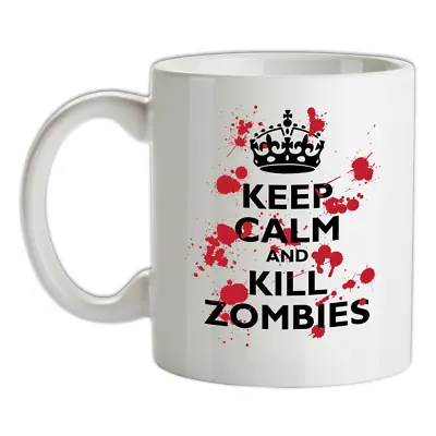 Keep Calm And Kill Zombies Mug - Walkers - Undead - Present - Zombie • £13.95