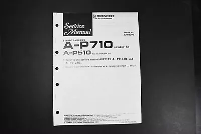 Pioneer A-P710 A-P510 Stereo Amplifier Service Manual - Genuine Original • $19.99