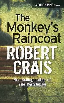 The Monkey's Raincoat: An Elvis Cole Novel (Elvis Cole Novels) - GOOD • $6.15