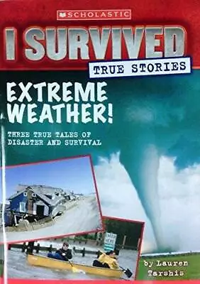 I Survived True Stories Extreme Weather! - Mass Market Paperback - ACCEPTABLE • $3.76