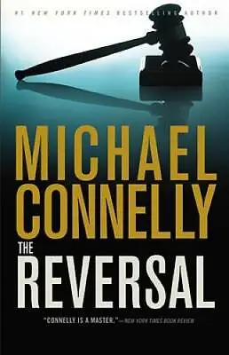 The Reversal (A Lincoln Lawyer Novel) - Hardcover By Connelly Michael - GOOD • $4.63