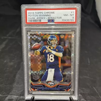 2013 Topps Chrome #11 Peyton Manning Dark Jersey Xfractor PSA 8 Mint Broncos • $20