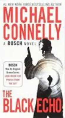 The Black Echo [A Harry Bosch Novel 1] - Mass_market Connelly Michael • $5.49