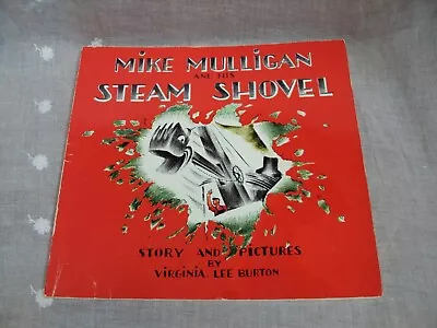 MIKE MULLIGAN And His STEAM SHOVEL ~ Virginia Lee Burton ~ Houghton Mifflin PB • $4