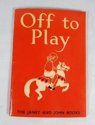 Off To Play - The Janet & John Books - Harper & Row 1949 • £9.99