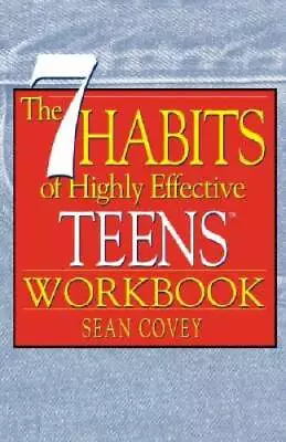 The 7 Habits Of Highly Effective Teens Workbook - Paperback By Sean Covey - GOOD • $3.74