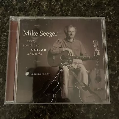 Early Southern Guitar Sounds By Mike Seeger (CD 2007) • $9.99