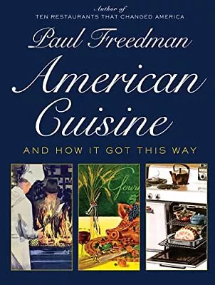 American Cuisine: And How It Got This Way • $4.91