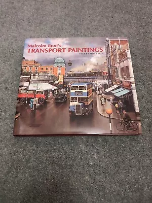 Malcolm Root's Transport Paintings By Malcolm Root (Hardcover 2002) • £2.99