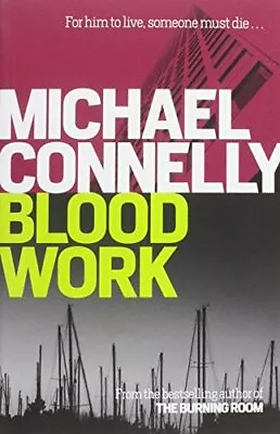 Blood Work (Terry Mccaleb 1)Michael Connelly • £3.28