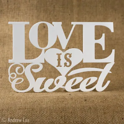 Love Is Sweet Wedding Sign Free Standing Wooden Table Decoration Candy Cart Gift • £11.95