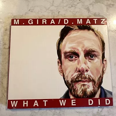 Michael Gira - What We Did - SIGNED M1 • $24.99