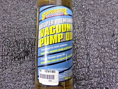 $6 • Buy SUPERCOOL Vacuum Pump Oil, 32 Oz. BOTTLE (TJ)